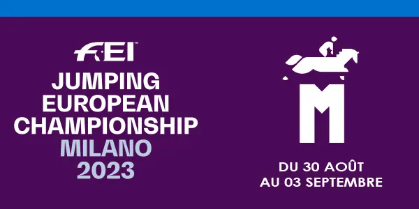 Championnat d’Europe de saut d’obstacles Milan 2023 – FEI Jumping European Championship